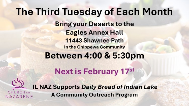 Lakeside Hope/Indian Lake Church of the Nazarene February 17, 2025 Daily Bread Deserts - Monthly donations